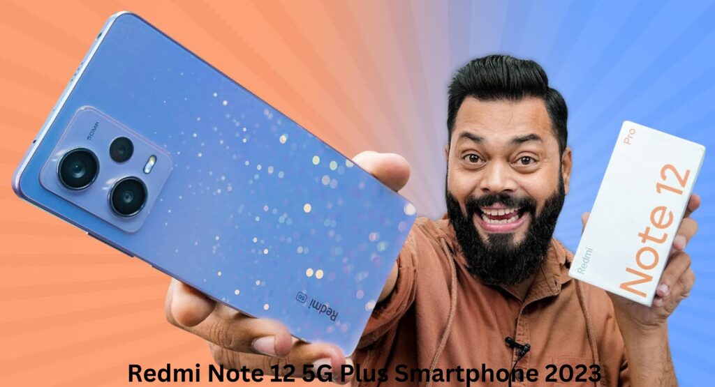 Redmi Note 12 5G Plus Smartphone 2023
